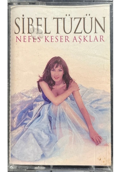 Plak Değildir Kaset Tir Kaset Sibel Tüzün Nefes Keser Aşklar Ka