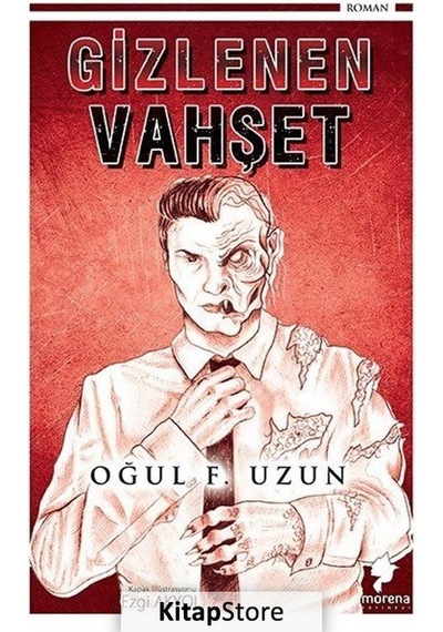 Gizlenen Vahşet - Oğul F. Uzun - Morena Yayınevi