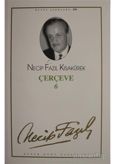 Çerçeve 6 - Necip Fazıl Kısakürek - Büyük Doğu  Yayınları