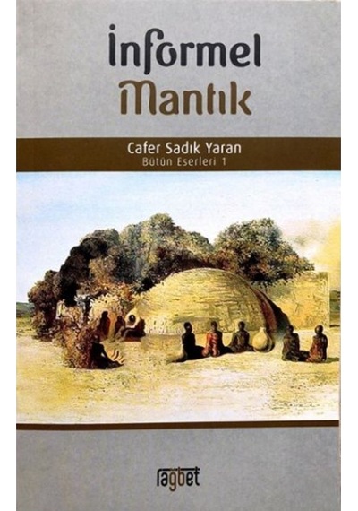 İnformel Mantık - Cafer Sadık Yaran - Rağbet Yayınları