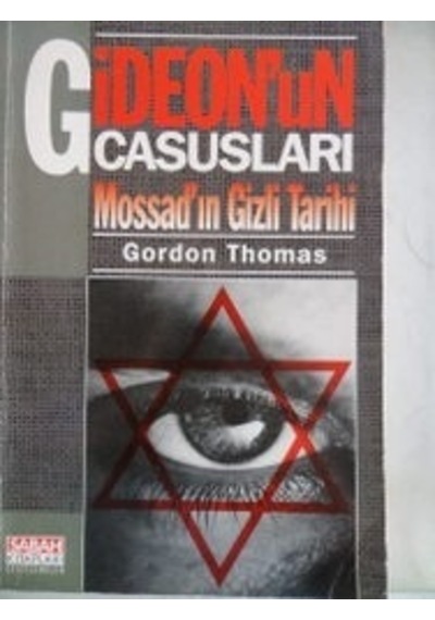 Gideon'Un Casusları Mossad'ın Gizli Tarihi/Gordon Thomas