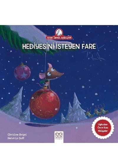 Hediyesini İsteyen Fare-Anne Tavuk Anlatıyor - Christine Beigel - 1001 Çiçek