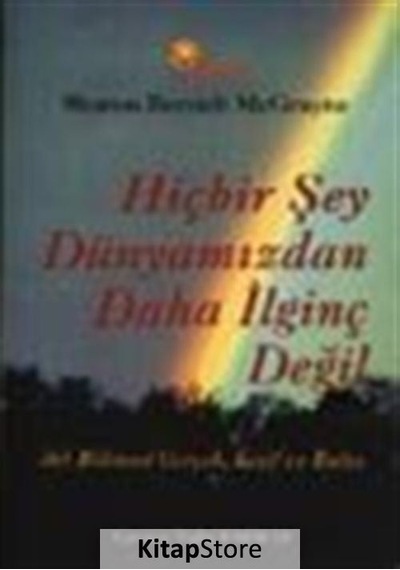 Hiç Bir Şey Dünyamızdan Daha İlginç Değil - Sharon Mcgrayne - Phoenix