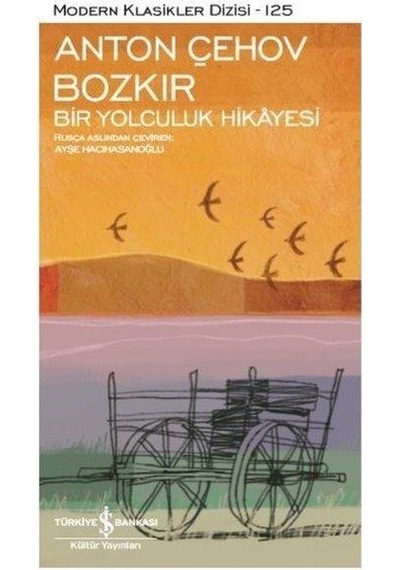 Bozkır ( Bir Yolculuk Hikayesi ) - Anton Çehov - Türkiye Iş Banka