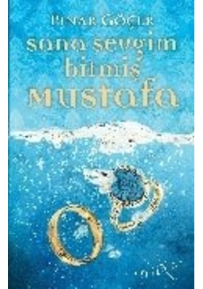 Sana Sevgim Bitmiş Mustafa - Pınar Göçer - Müptela Yayınları