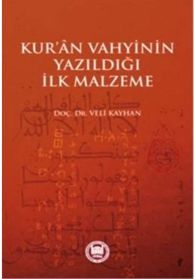 Kur'An Vahyinin Yazıldığı Ilk Malzeme Veli Kayhan