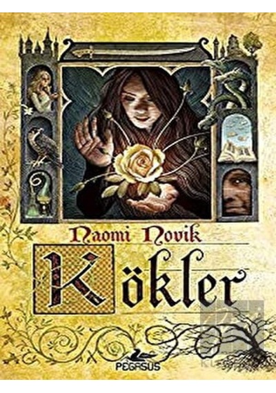 Kökler - Naomi Novik - Pegasus