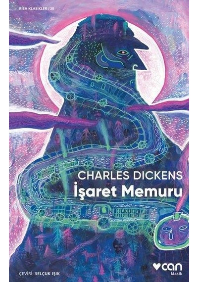 İşaret Memuru - Kısa Klasikler 20 - Charles Dickens - Can Yayınları