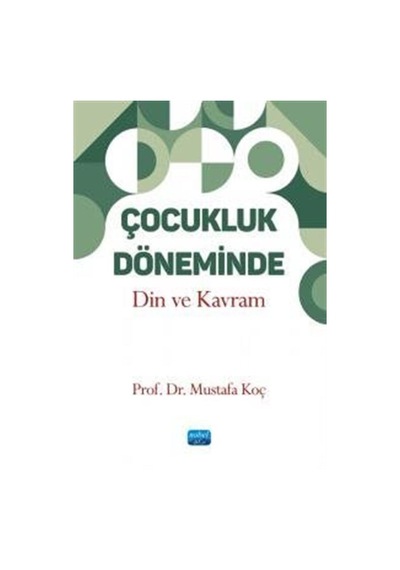 Çocukluk Döneminde Din Ve Kavram / Prof. Dr. Mustafa Koç