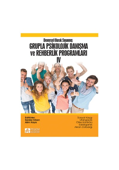 Pegem Akademi Yayıncılık - Deneysel Olarak Sınanmış Grupla Psikolojik Danışma ve Rehberlik Programları (lV. Cilt)