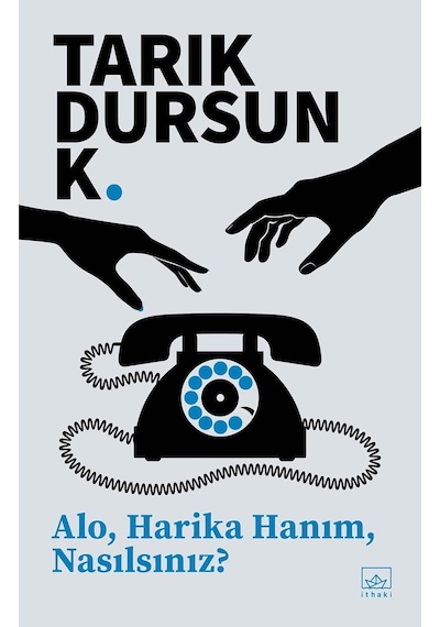 Alo, Harika Hanım, Nasılsınız