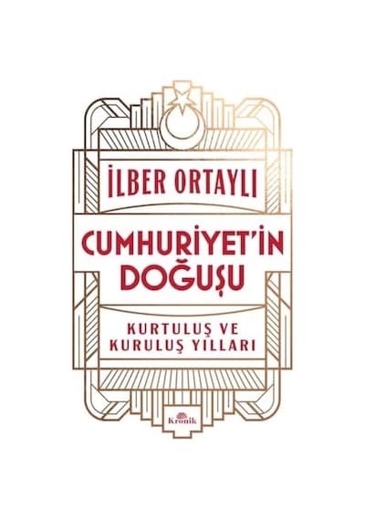Cumhuriyet İn Doğuşu: Kurtuluş Ve Kuruluş Yılları