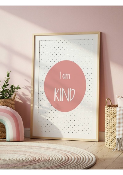I Am Kind Dijital Baskı Poster Turuncu Çerçevesiz