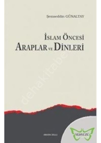 Islam Öncesi Araplar Ve Dinleri Ankara Okulu Yayınları