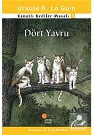 Kanatlı Kediler Masalı 1 - Dört Yavru - Ursula K. Le Guin - Günışığı Kitaplığı