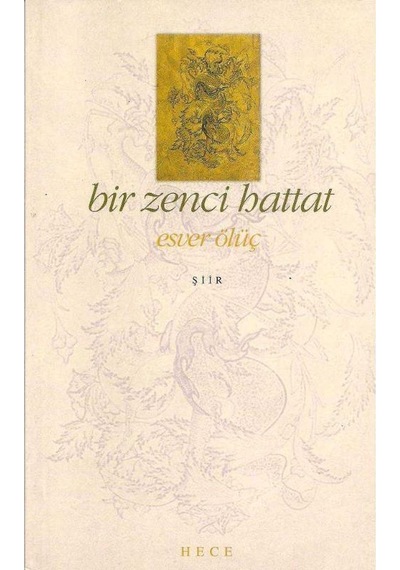 Bir Zenci Hattat - Esver Ölüç 1.baskı
