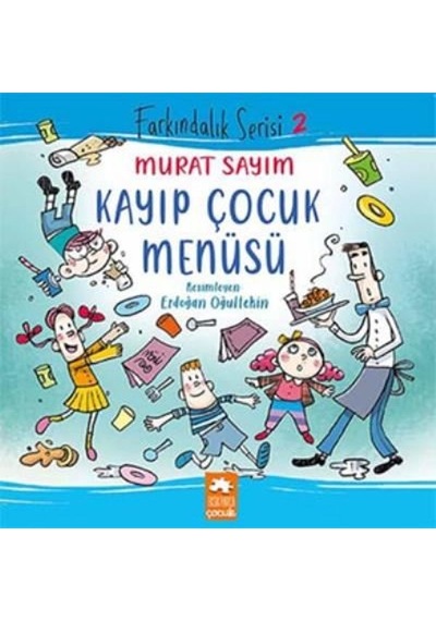 Kayıp Çocuk Menüsü - Farkındalık Serisi 2 - Murat Sayım - Eksik Parça