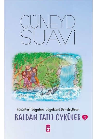 Baldan Tatlı Öyküler 3 - Cüneyd Suavi - Timaş Çocuk