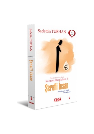 Ebedi Huzura Akan Rahmet Damlaları 3 Şerefli  Insan
