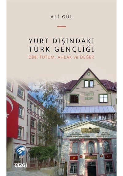 Yurt Dışındaki Türk Gençliği - Ali Gül - Çizgi Kitabevi
