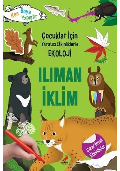 Ilıman İklim-Çocuklar için Yaratıcı Etkinliklerle Ekoloji - Yoo Gye Soon - Erdem Çocuk