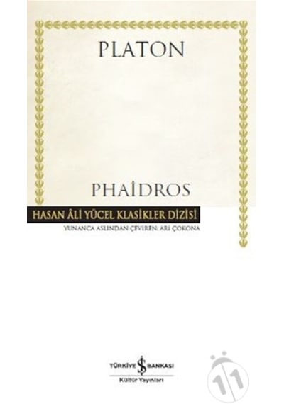 Phaidros - Hasan Ali Yücel Klasikler - Platon - İş Bankası Kültür Yayınları