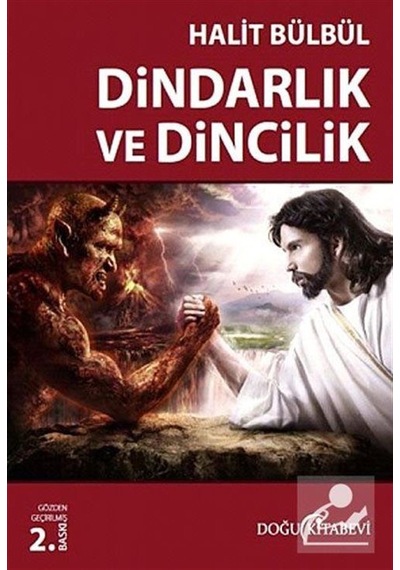 Dindarlık Ve Dincilik / Halit Bülbül