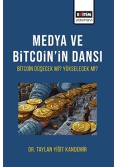 Medya Ve Bitcoin'in Dansı Bitcoin Düşecek Mi Yükselecek Mi / ...