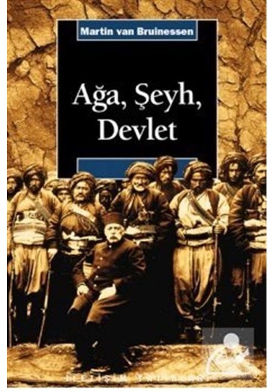 Ağa. Şeyh. Devlet / Martin Van Bruinessen