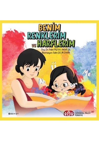 Benim Renklerim Ve Harflerim / Pelin Piştav Akmeşe