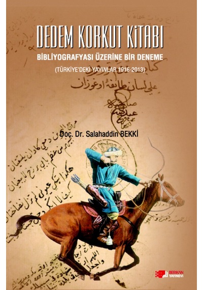Dedem Korkut Kitabı - Salahaddin Bekki - Berikan Yayınevi