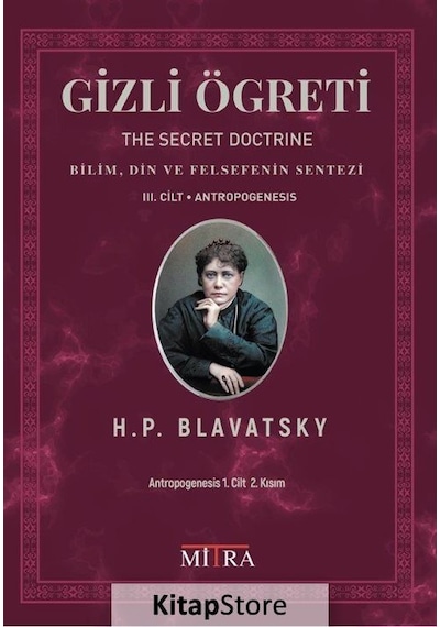 Gizli Öğreti 3.Cilt / Helena Petrovna Blavatsky