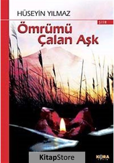 Ömrümü Çalan Aşk - Hüseyin Yılmaz - Kora Yayın