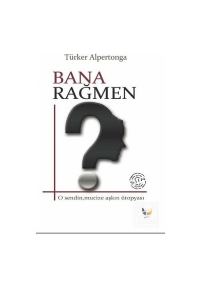 Bana Rağmen - Türker Alpertonga - Ateş Yayınları