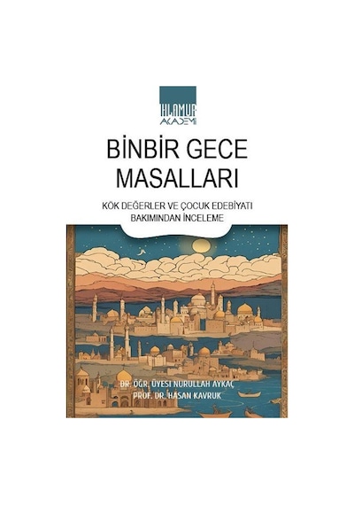 Binbir Gece Masalları / Prof. Dr. Hasan Kavruk
