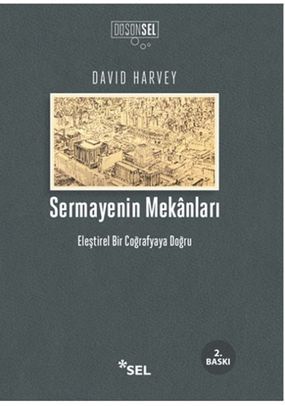 Sermayenin Mekanları - David Harvey - Sel Yayıncılık
