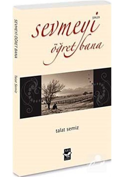 Sevmeyi Öğret Bana / Talat Semiz