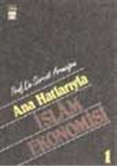 Ana Hatlarıyla İslam Ekonomisi / Prof. Dr. Servet Armağan