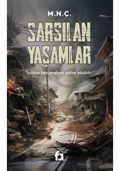 Sarsılan Yaşamlar - M.N.Ç. - Fa Yayınları
