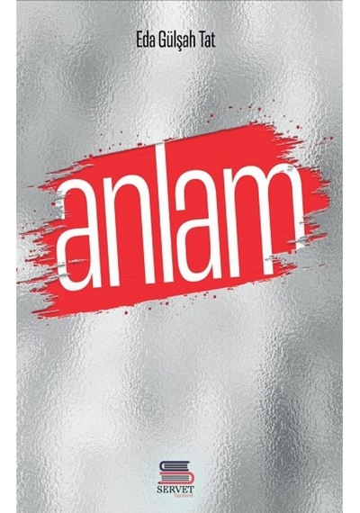Anlam - Eda Gülşah Tat - Servet