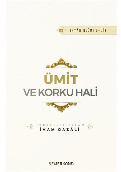Ümit Ve Korku Hali / İmam Gazali