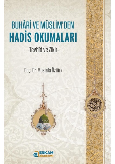 Buhari Ve Müslim'den Hadis Okumaları - Doç. Dr. Mustafa Öztürk
