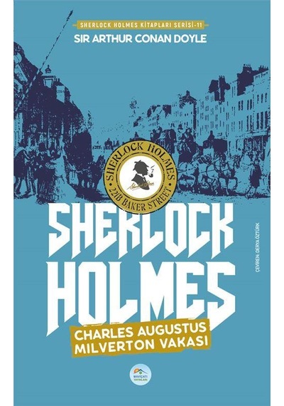 Charles Augustus Milverton Vakası - Sherlock Holmes - Maviçatı Ya