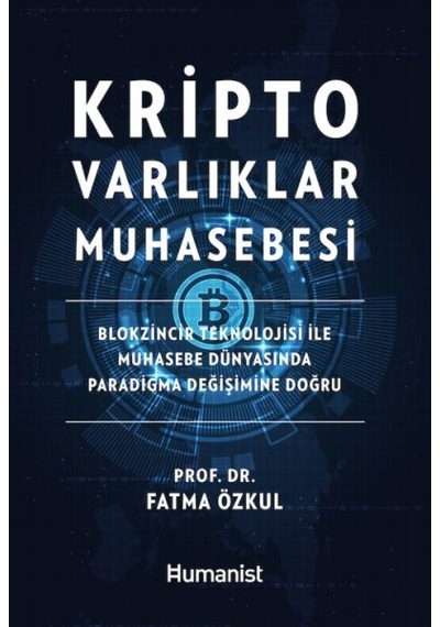 Kripto Varlıklar Muhasebesi - Fatma Özkul - Humanist Kitap Yayıncılık