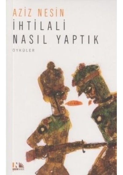 İhtilali Nasıl Yaptık - Aziz Nesin - Nesin Yayınevi