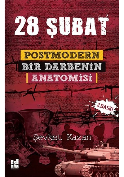 28 Şubat - Postmodern Bir Darbenin Anatomisi