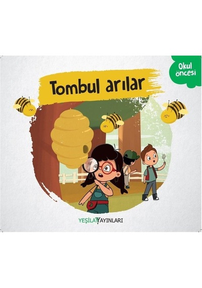 Tombul Arılar- Yeşilay Yayınları