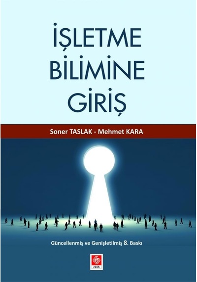 İşletme Bilimine Giriş - Soner Taslak -  Mehmet Kara - Ekin Basım Yayın