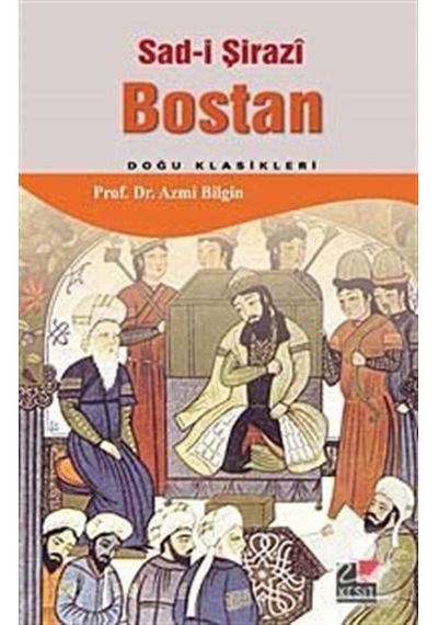 Bostan - Şeyh Sadi-i Şirazi - Kesit Yayınları