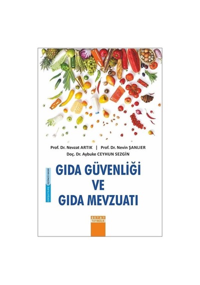Gıda Güvenliği ve Gıda Mevzuatı - Nevzat Artık -  Nevin Şanlıer - Detay Yayıncılık
